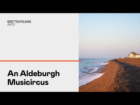 An Aldeburgh Musicircus