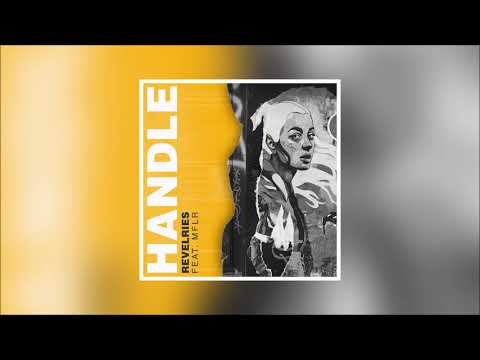 Revelries - Handle (feat. M F L R)