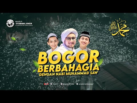 🔴LIVE -BOGOR BERBAHAGIA | MAJLIS SYABABUL KHEIR