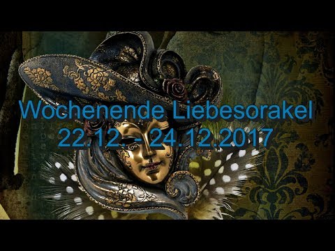 Wochenende Liebesorakel: 22.12 - 24.12.2017