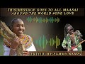 LKIYIOI BY SAMMY RAMAZ MAASAI CULTURE ENTERTAINER Maa Message Deliver