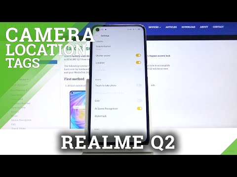 How to Activate Camera Location Tags on REALME Q2 – Camera Features