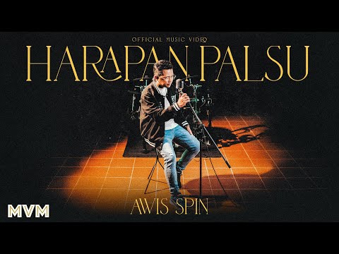 Awis Spin - Harapan Palsu (Official Music Video)