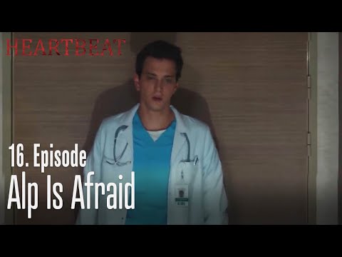 Alp is afraid  - Heartbeat   Episode 16