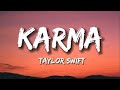 Taylor Swift - Karma (Lyrics) ft. Ice Spice (1 hour)