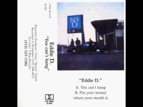 Eddie D -  You Can't Hang 1990 Detroit