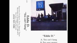 Eddie D -  You Can't Hang 1990 Detroit