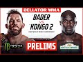 BELLATOR MMA 280: Bader vs. Kongo 2 | Monster Energy Prelims fueled by Northgate  | INT