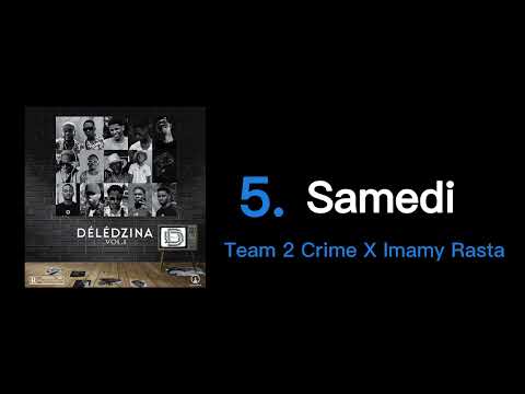 Délé Dzina, Team 2 Crime, Imamy Rasta - Samedi ( Audio Officiel )
