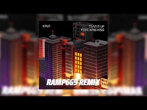 KPLR Ft. Kris Kiss - Tear It Up (RAMP6G9 Remix) | Extended Edit