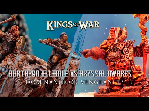 Kings of War! Domination or Vengeance? Abyssal Dwarfs vs Northern Alliance Part 2