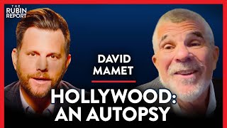 Hollywood Legend: What Everyone Is Afraid to Say Out Loud | David Mamet | POLITICS | Rubin Report