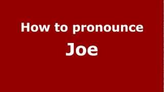 How to pronounce Joe