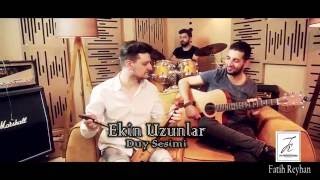 Ekin Uzunlar - Duy Sesimi (Official Video)