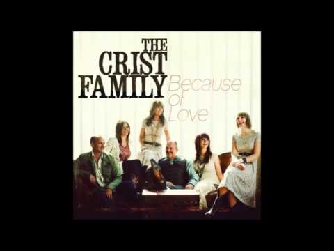The Crist Family - Through The roof