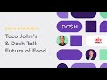 Dosh Presents: Taco John's & Dosh Talk Future of Food