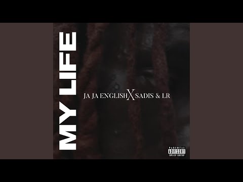 My Life (feat. Saddis & LR)