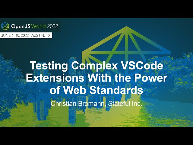 Testing VSCode Extensions at OpenJS World 2022