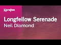 Longfellow Serenade - Neil Diamond | Karaoke Version | KaraFun