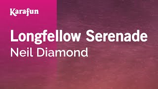 Karaoke Longfellow Serenade - Neil Diamond *