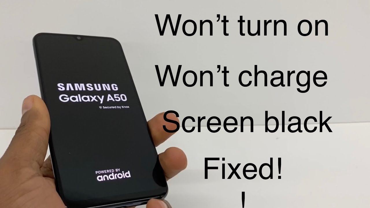 How to Fix Samsung Galaxy A50, A51, A70 won’t turn on, Won’t charge - screen went black