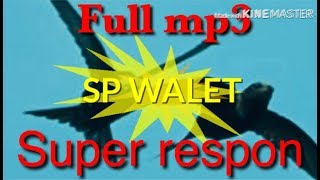 Download lagu Sp Walet jernih respon mantap 2019 mp3 Download lagu Sp Walet jernih respon mantap 2019 mp3