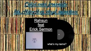Rahsun feat Erick Sermon - what's my name (2001)
