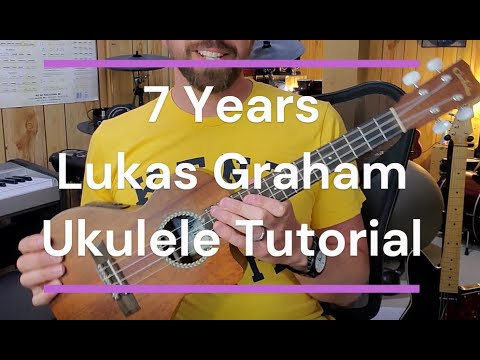 7 Years Ukulele Full Tutorial. Lukas Graham Uke Lesson