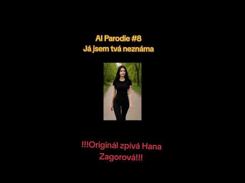 AI Parodie #8 Já jsem tvá neznámá [AI Cover Hana Zagorová]