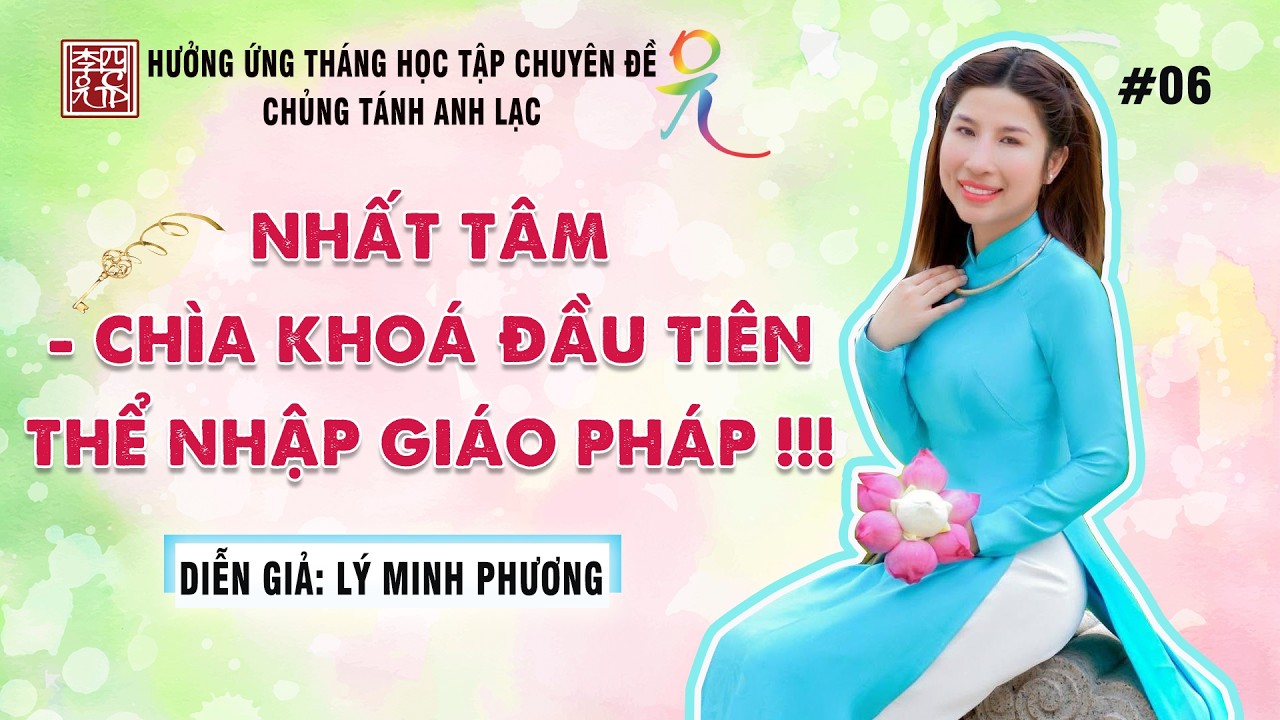 Kết Quả Tháng Học Tập Chuyên Đề - Chủ đề: Nhất Tâm - Chìa Khoá Đầu Tiên Thể Nhập Giáo Pháp !!!
