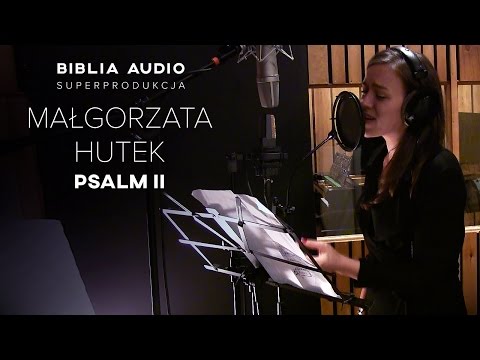 PSALM II - Małgorzata Hutek (BIBLIA AUDIO superprodukcja)