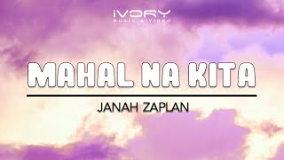 Janah Zaplan | Mahal Na Kita | Official Lyric Video