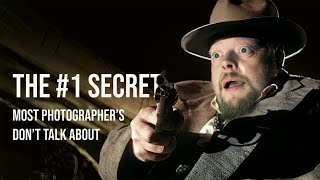 The Number One Secret Most Photographer's Don't Talk About video