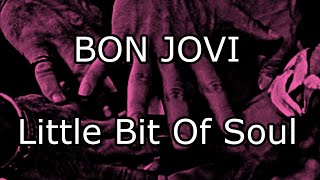 BON JOVI - Little Bit Of Soul (Lyric Video)