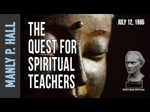 Manly P. Hall: The Quest for Spiritual Teachers