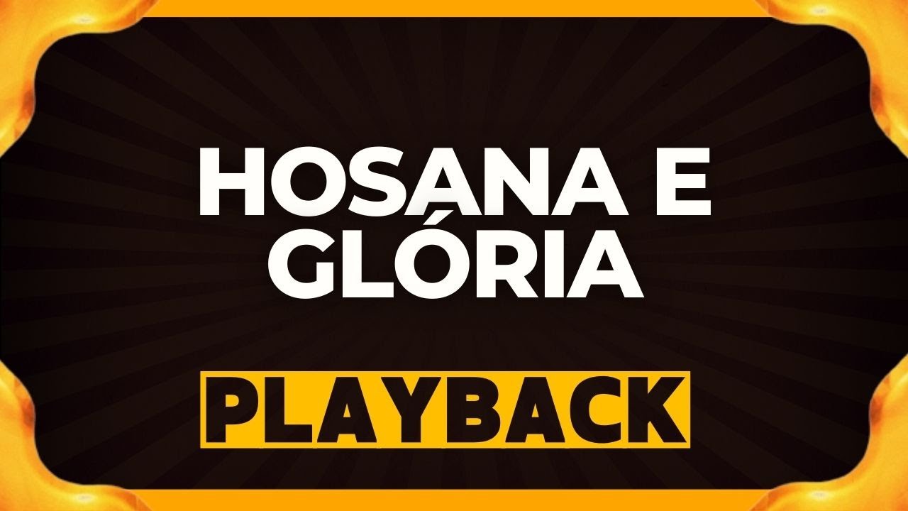 Hosana E Glória playback