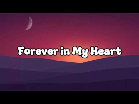Forever in My Heart || Lyrics || MT
