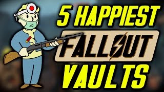 5 Happiest Fallout Vaults