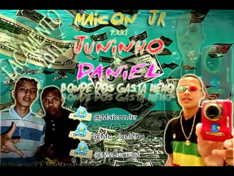 MAICON JR part JUNINHO E DANIEL  - BONDE DOS GASTA MEMO [[ DJ ROMARIO E DJ FERREIRA ]]