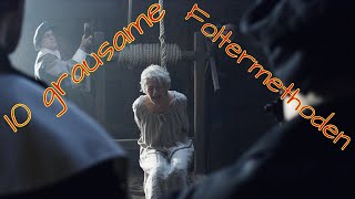 10 grausame Foltermethoden 💀