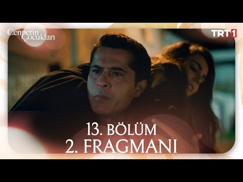 Cennetin Çocukları 13. Bölüm 2. Fragmanı