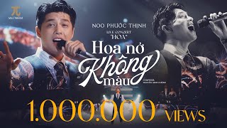 HOA NỞ KHÔNG MÀU | Noo Phước Thịnh cùng 1000 khán giả hòa giọng trong Live Concert HOA