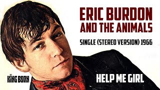 Help Me Girl - ERIC BURDON and The ANIMALS (Single Stereo Version 1966)