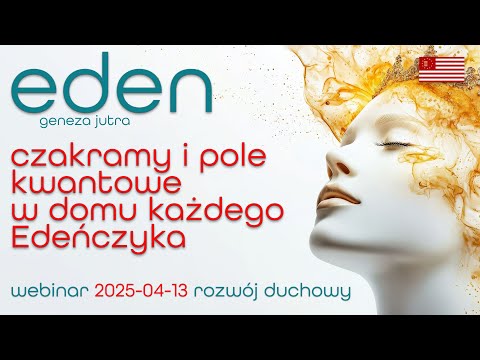 [POPKO Rozwój Duchowy] JUŻ W TĘ NIEDZIELĘ 13 kwietnia ✨ Czakramy i Pole Kwantowe w domu każdego Edeńczyka