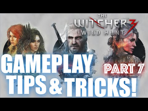 The Witcher 3 Wild Hunt tips and tricks! - PART 7