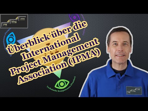 Überblick über die International Project Management Association (IPMA)