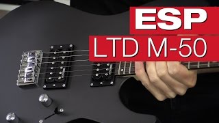 Video thumbnail for ESP LTD M 50 | session by session