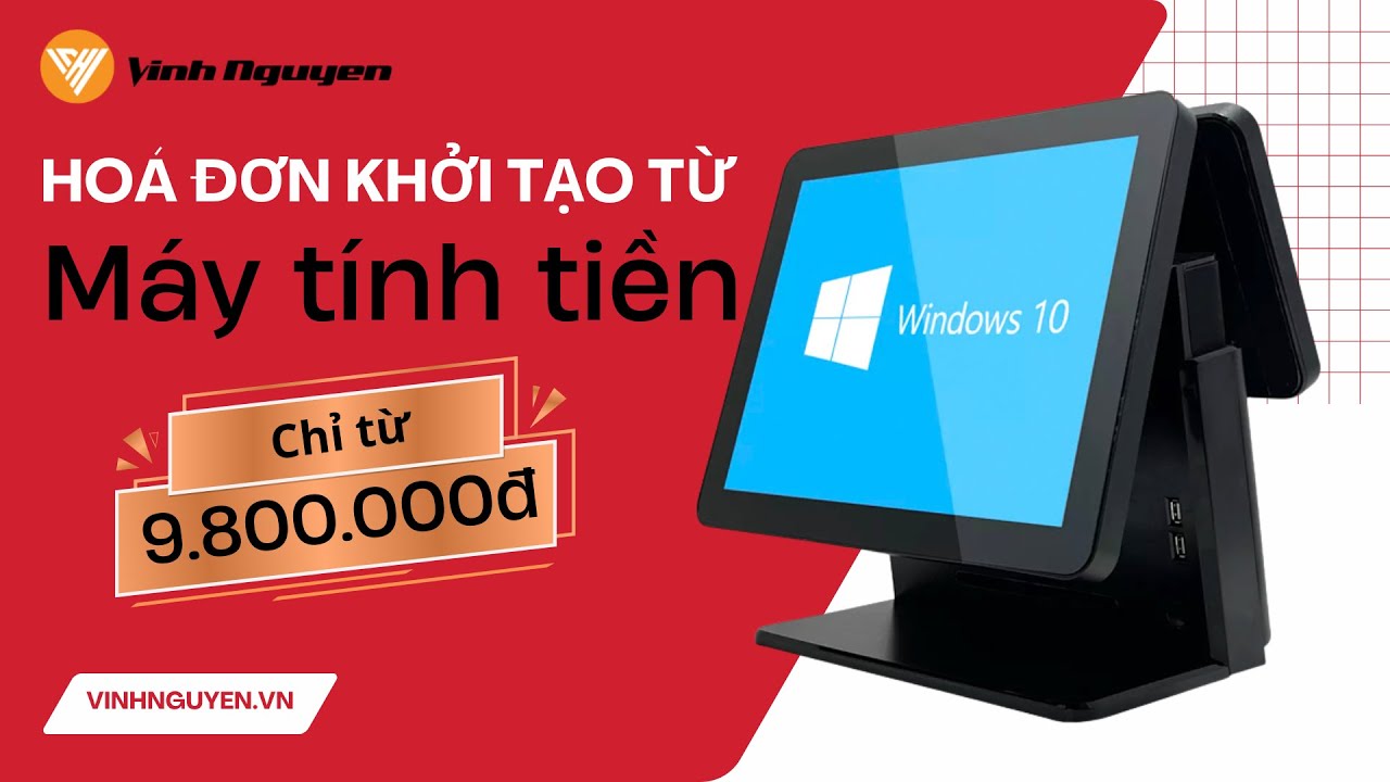 Trọn bộ Hoá đơn khởi tạo từ máy tính tiền giá siêu rẻ