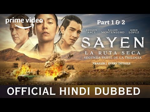 Sayen Desert Road Hindi Dubbed | Sayen Desert Road Trailer Hindi | Sayen 1 & 2 Every Details