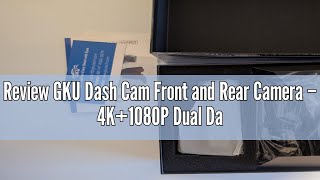 Review GKU Dash Cam Front and Rear Camera – 4K+1080P Dual Dash Camera for Cars with 64GB SD Card, 5G